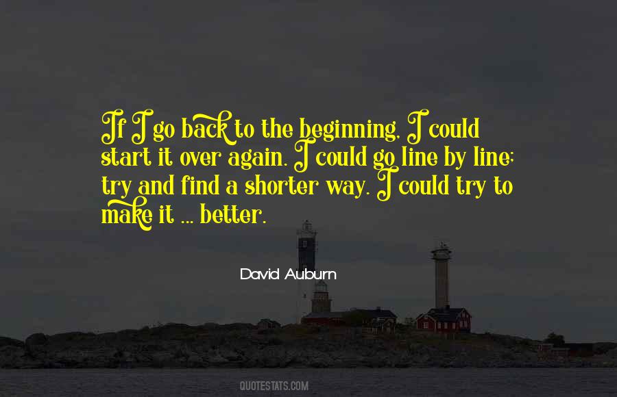 Go Back To The Beginning Quotes #1390106