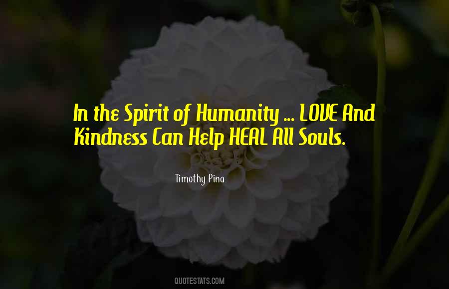 Kindness Humanity Quotes #522620