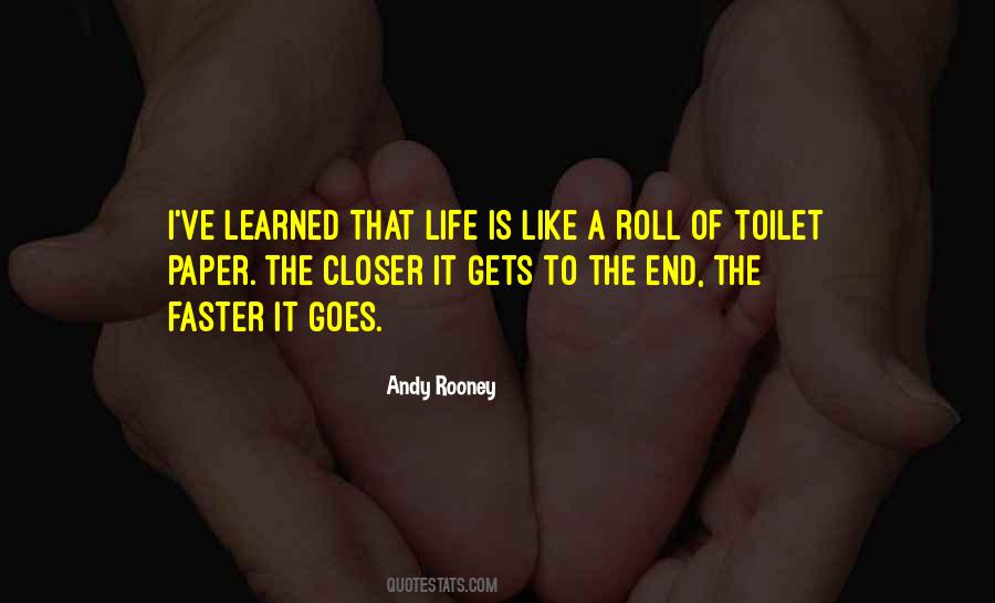 Life Is Like A Roll Of Toilet Paper Quotes #1642844