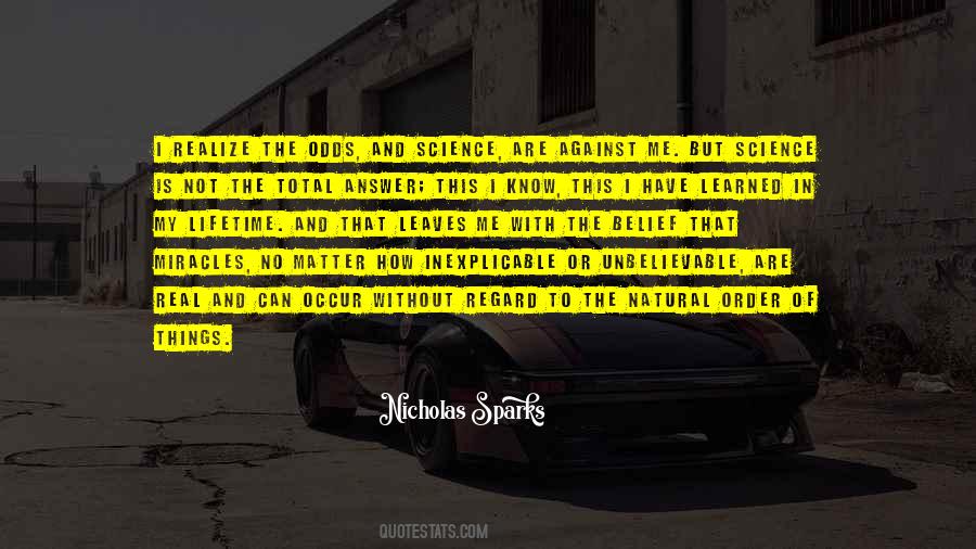 The Odds Are Against Me Quotes #892437