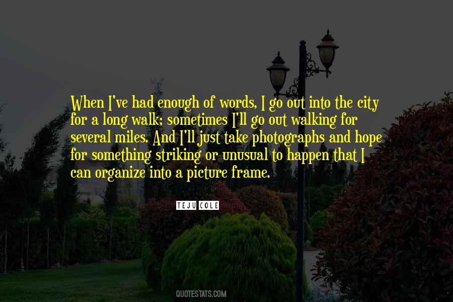 Miles To Walk Quotes #1064011