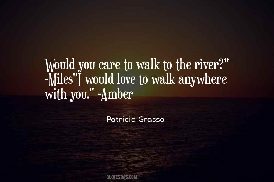 Miles To Walk Quotes #1113540