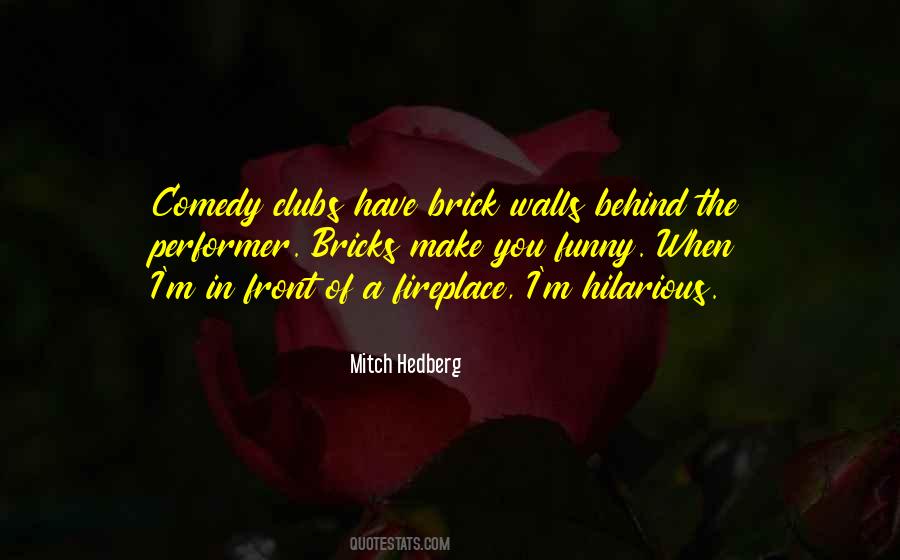 By The Fireplace Quotes #1301425