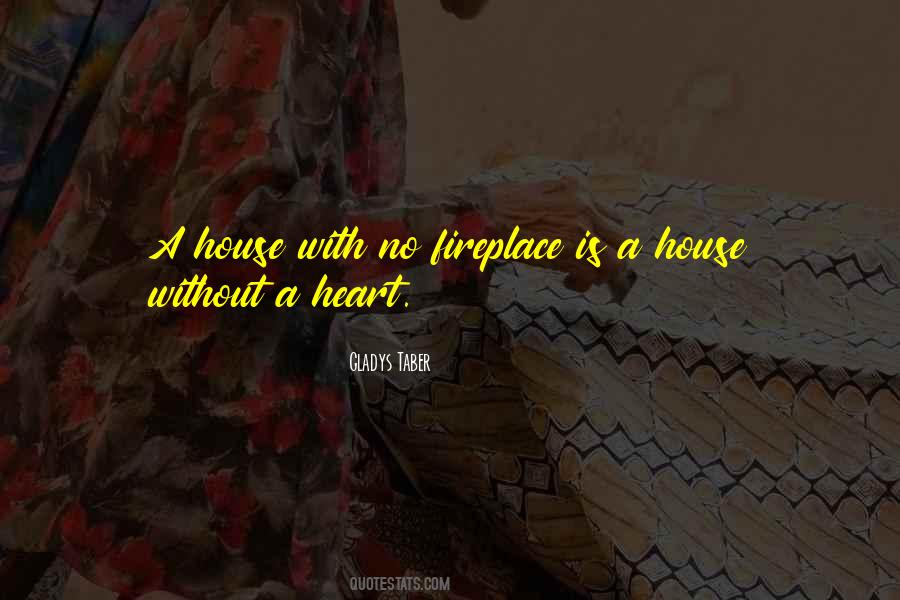 By The Fireplace Quotes #1359071