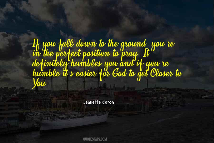 Humble Down Quotes #308228
