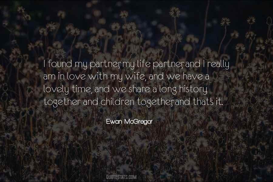 My Partner In Life Quotes #1203906