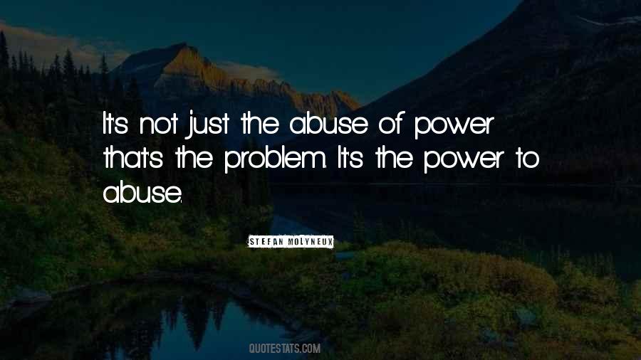 Quotes About The Abuse Of Power #720332