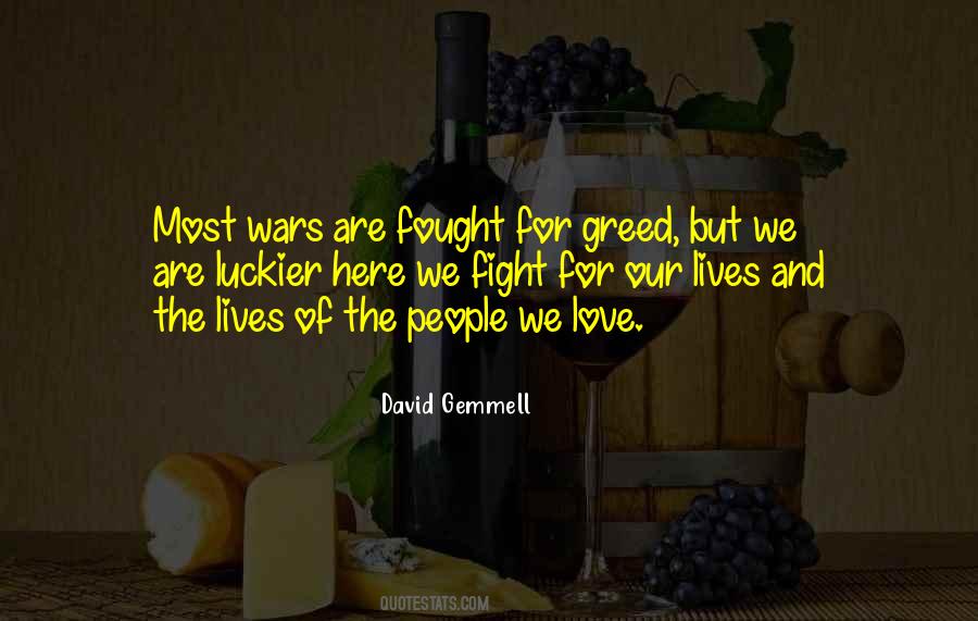 Quotes About Greed And Love #1690120