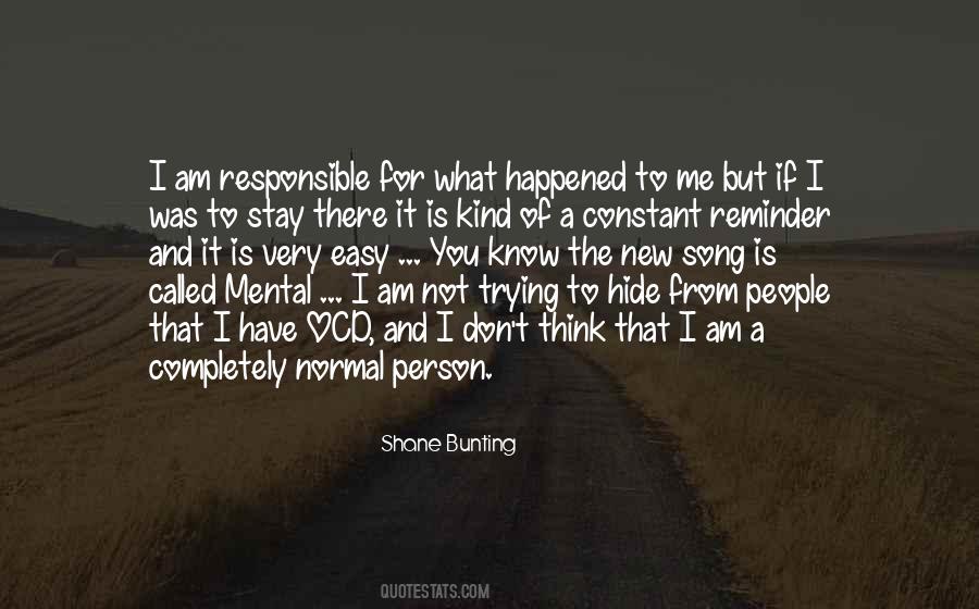 I Am Not Responsible Quotes #385094