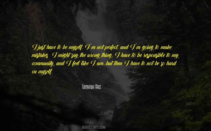 I Am Not Responsible Quotes #408073