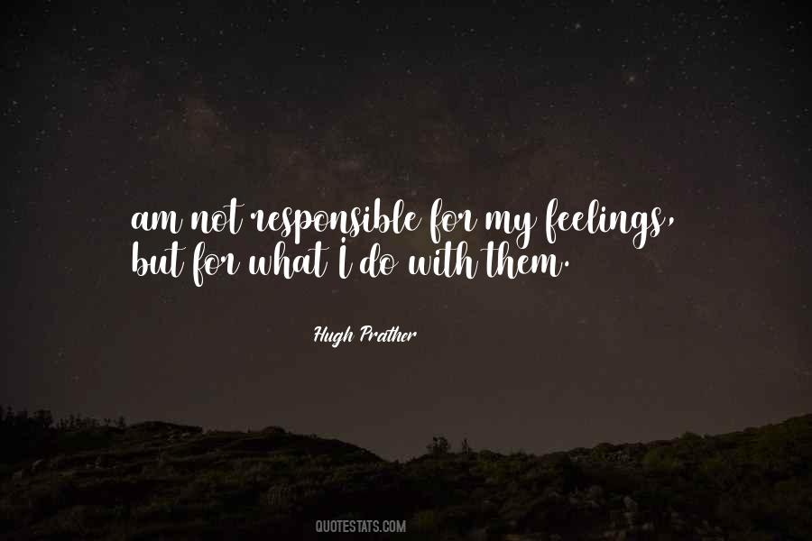 I Am Not Responsible Quotes #504674