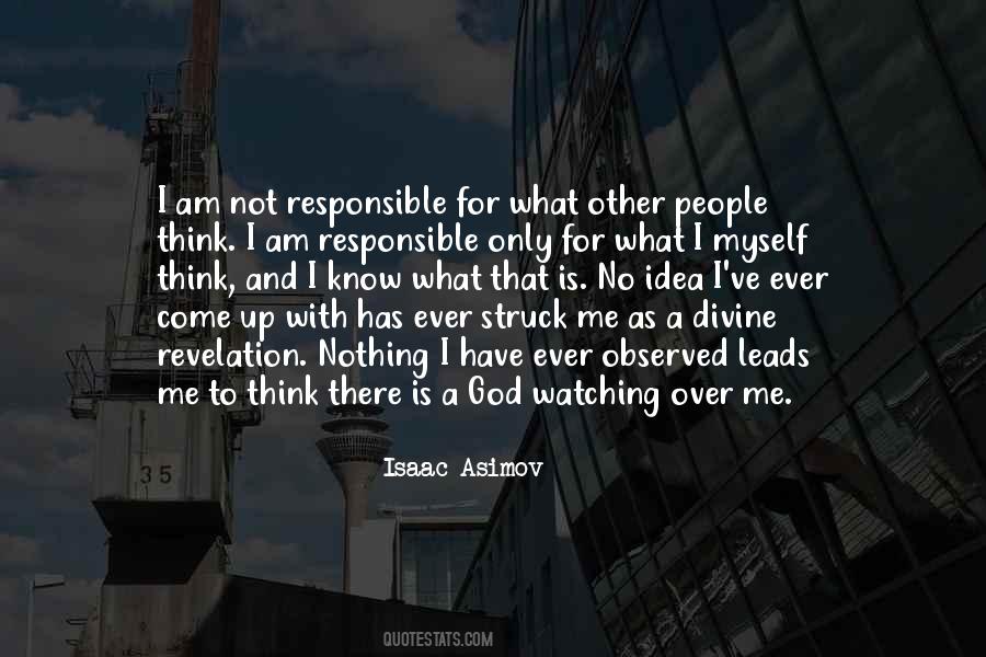 I Am Not Responsible Quotes #561206