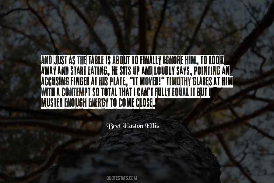 Just Ignore Him Quotes #727072