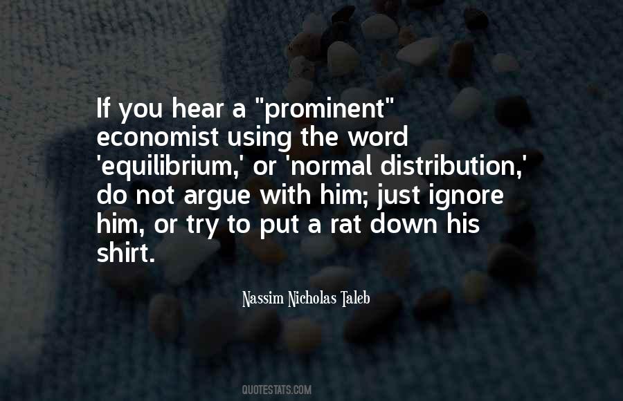Just Ignore Him Quotes #825224
