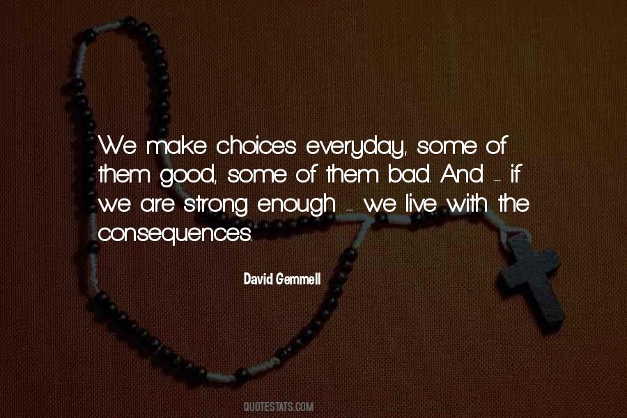 Everyday Choices Quotes #314406