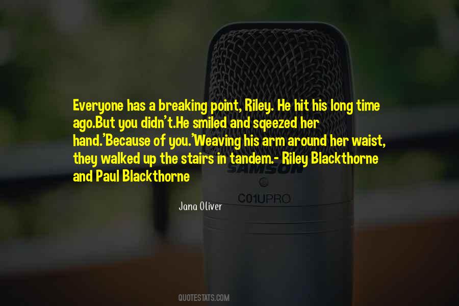 Everyone Has A Breaking Point Quotes #1388533