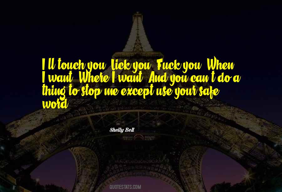 I Want You To Touch Me Quotes #778736