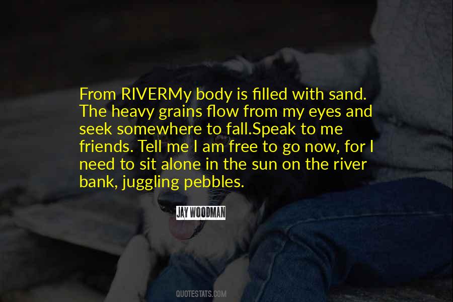 Need My Friends Quotes #1195416