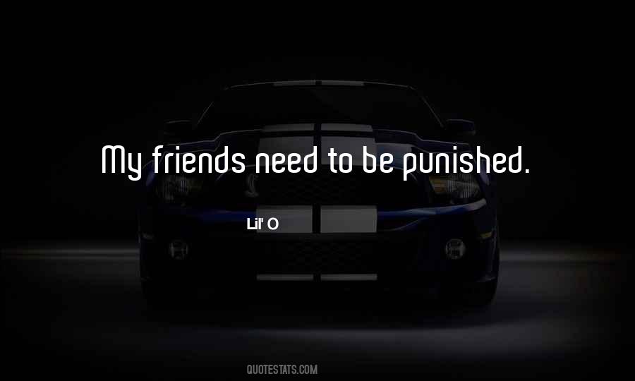 Need My Friends Quotes #1424111