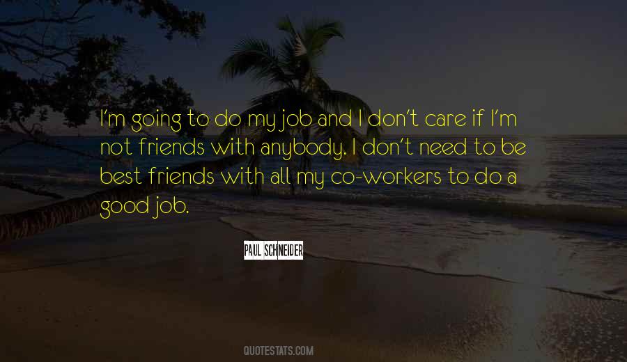 Need My Friends Quotes #1744182