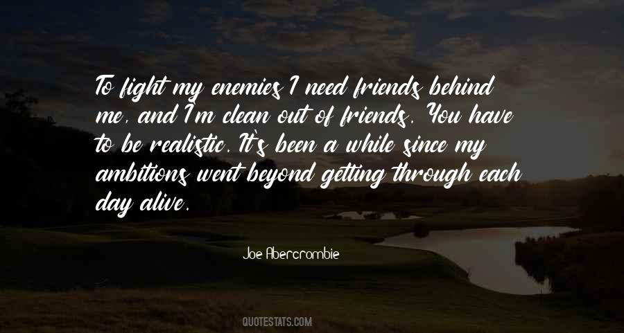 Need My Friends Quotes #1773835