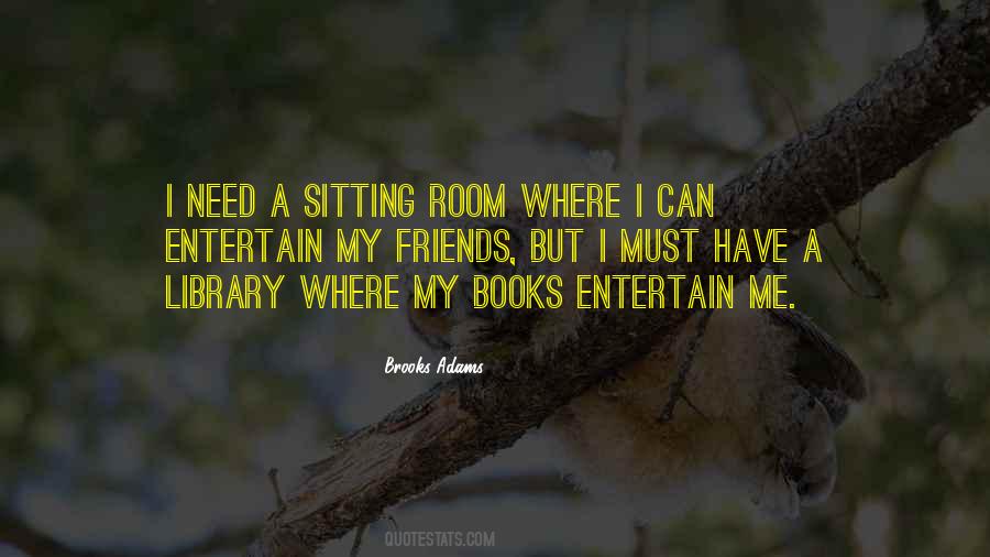Need My Friends Quotes #237556