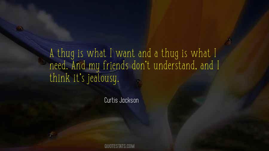 Need My Friends Quotes #822022