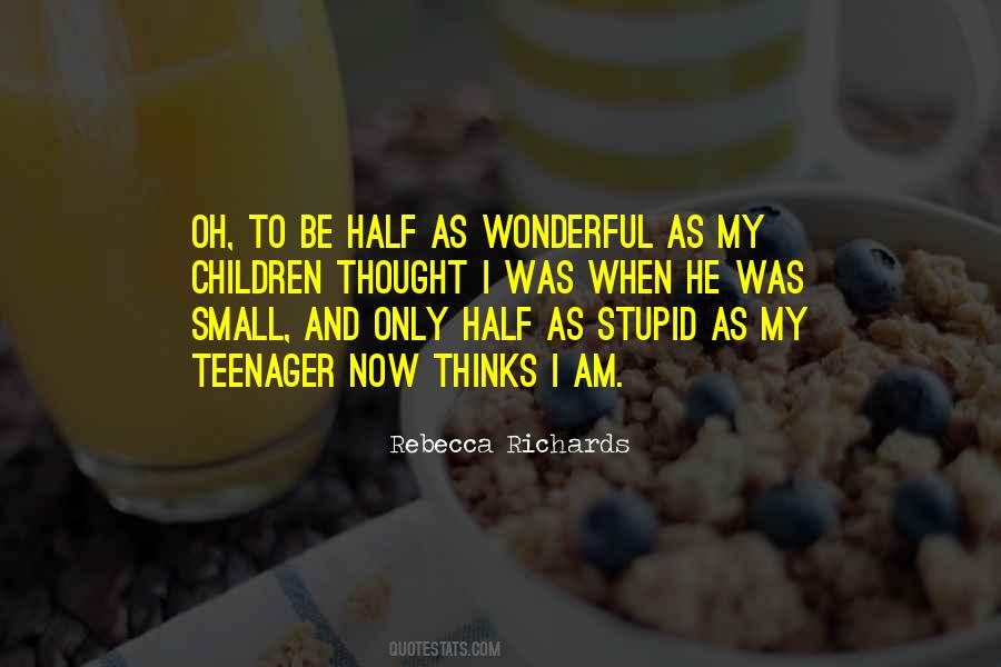 My Teenager Quotes #1074622