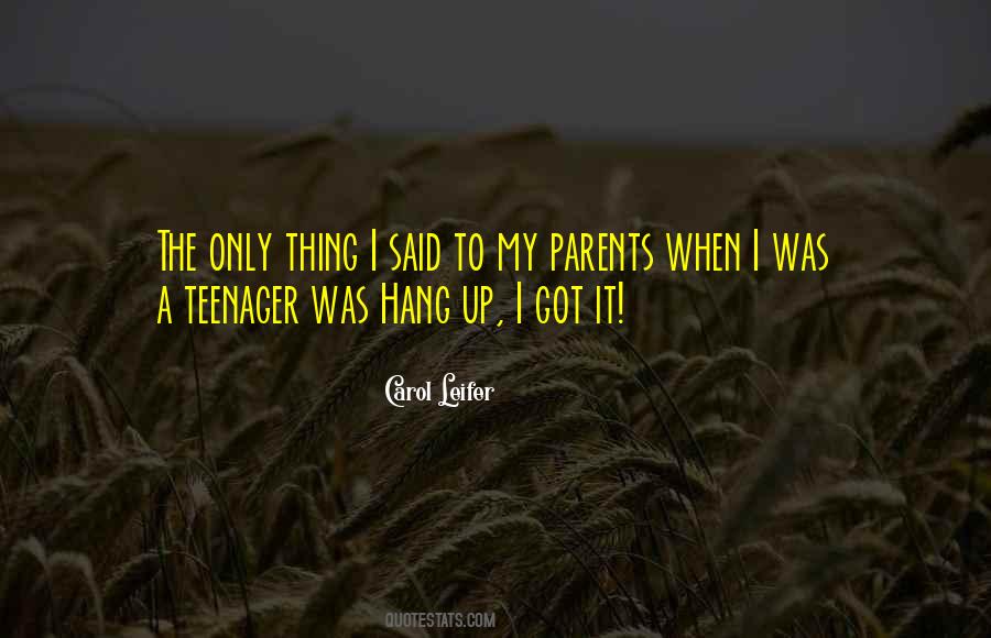 My Teenager Quotes #493712