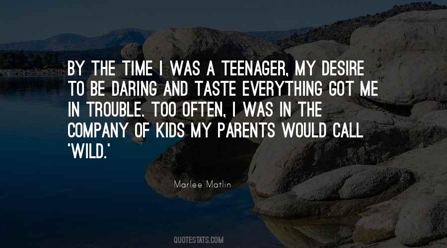 My Teenager Quotes #627829