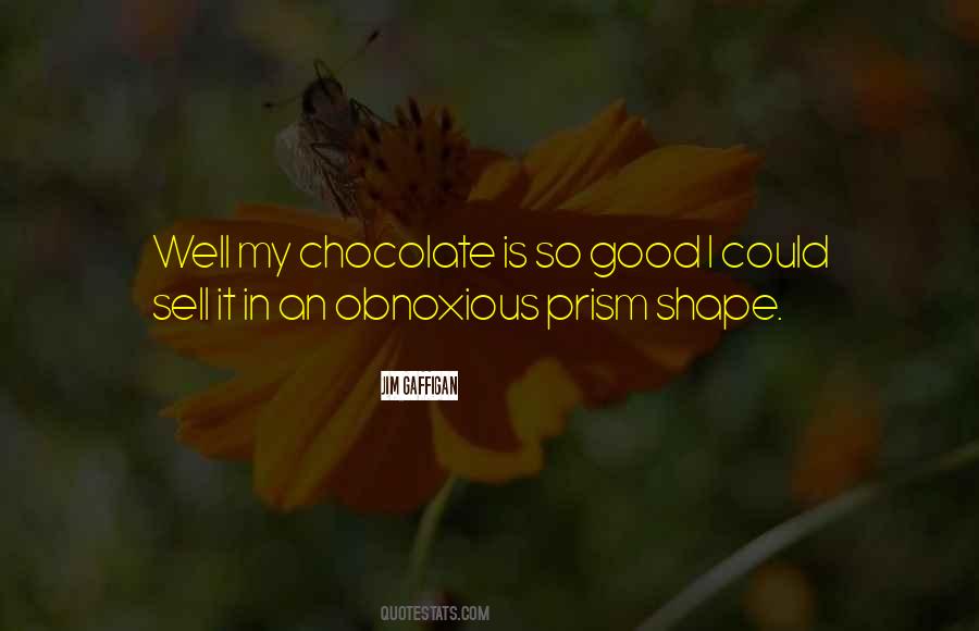 Chocolate Is Quotes #817564