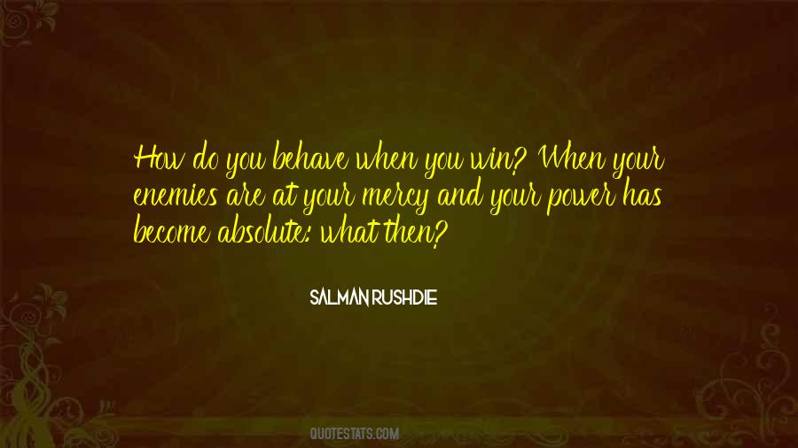 How You Behave Quotes #582706