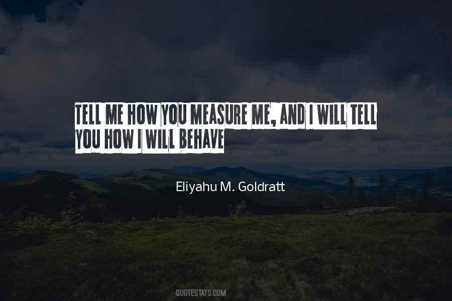 How You Behave Quotes #61799