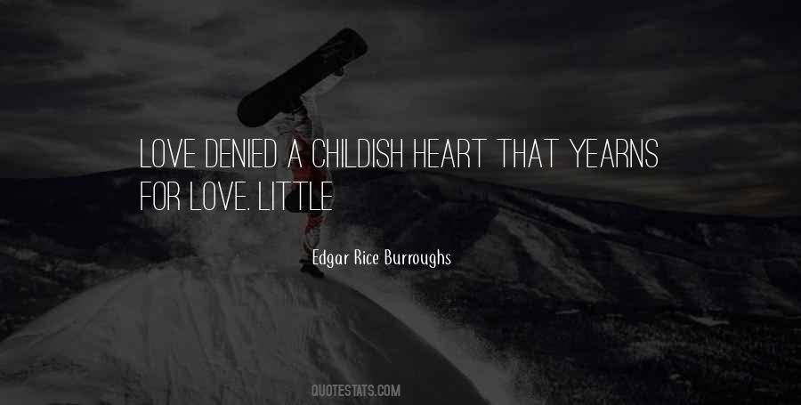 Childish Heart Quotes #734304