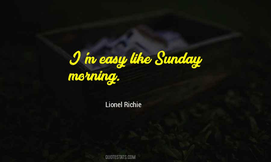 Easy Like Sunday Quotes #867510 Easy Like Sunday Quotes #867510