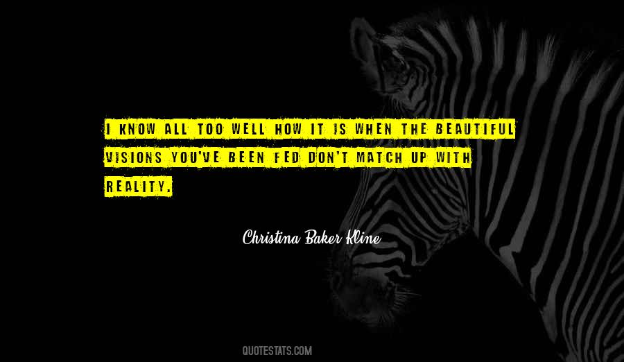 I Know The Reality Quotes #1104299