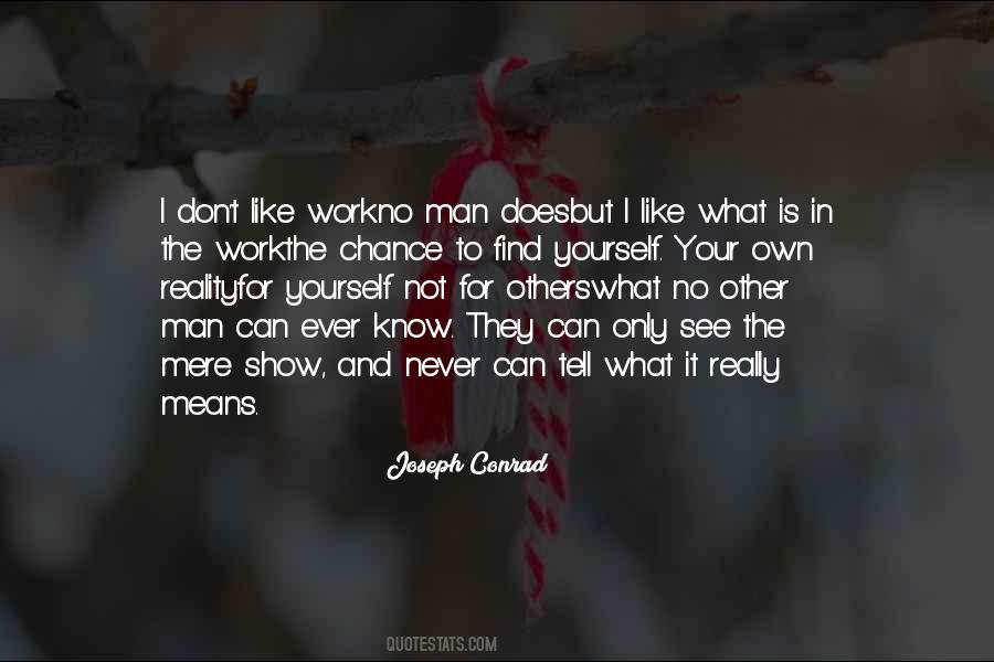 I Know The Reality Quotes #710368
