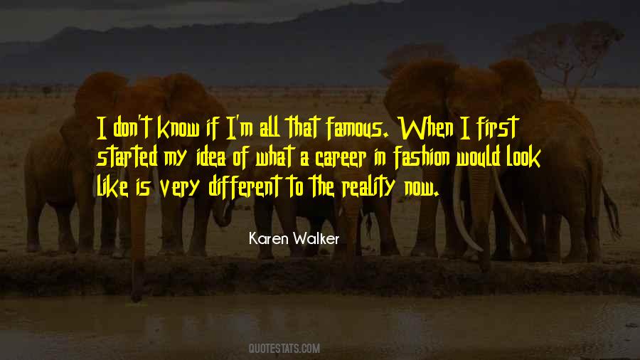 I Know The Reality Quotes #776597