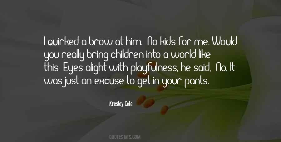 I Really Like Him Quotes #90578