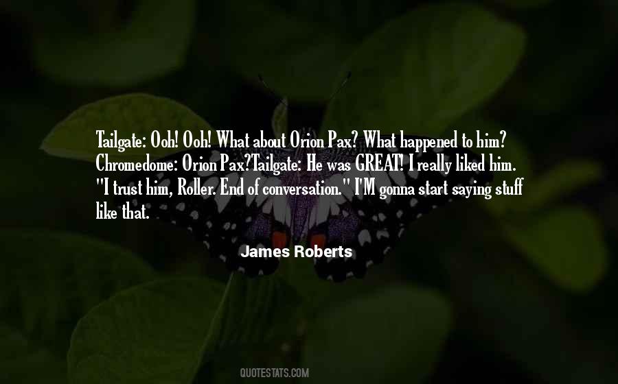 I Really Like Him Quotes #921154