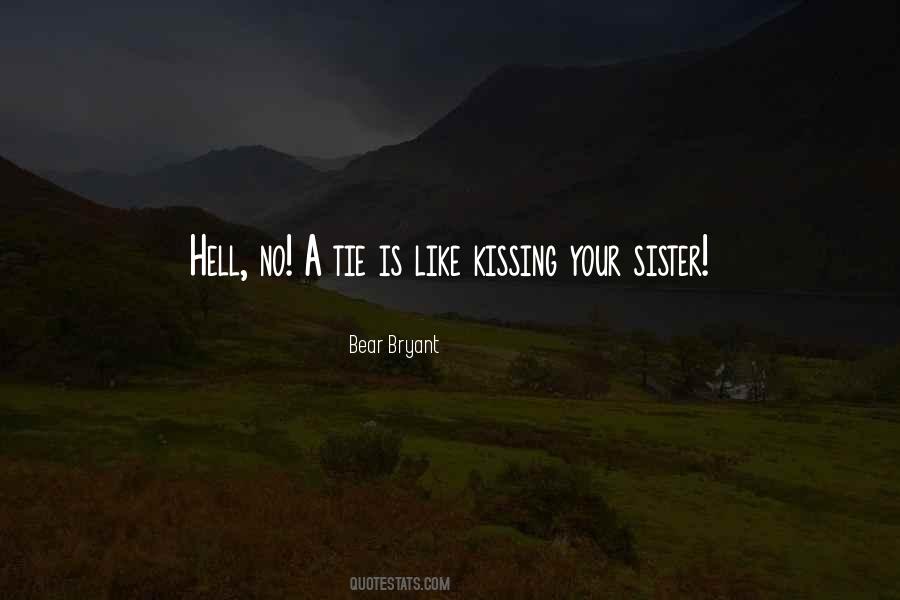 Kissing Your Sister Quotes #1761960