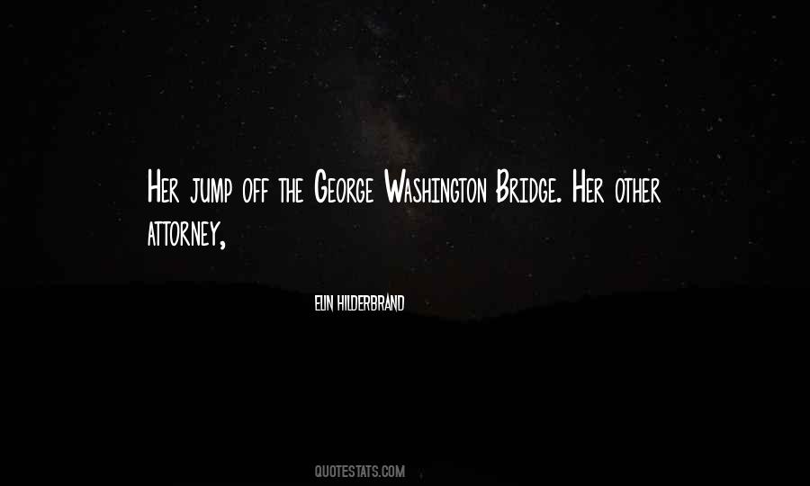 Quotes About The George Washington Bridge #270400