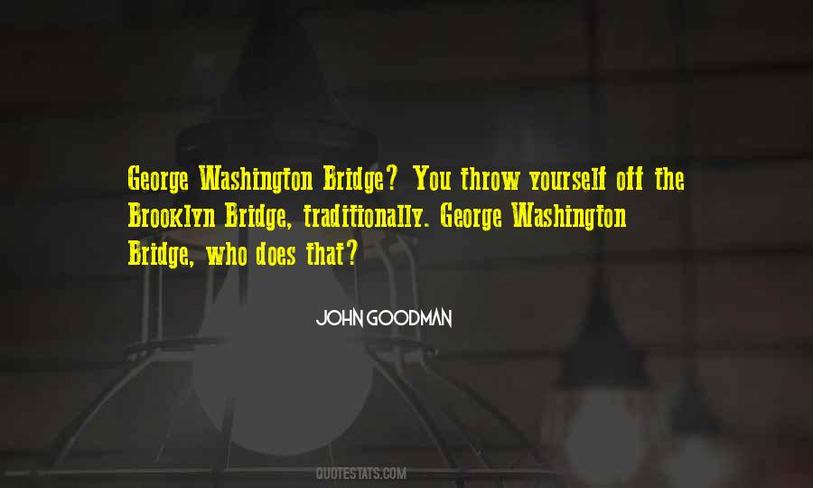 Quotes About The George Washington Bridge #574053