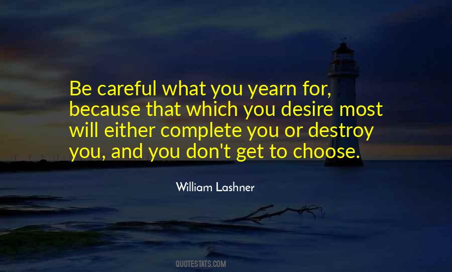 Be Careful What You Choose Quotes #1304948