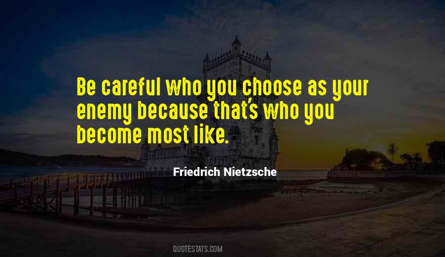 Be Careful What You Choose Quotes #1404814