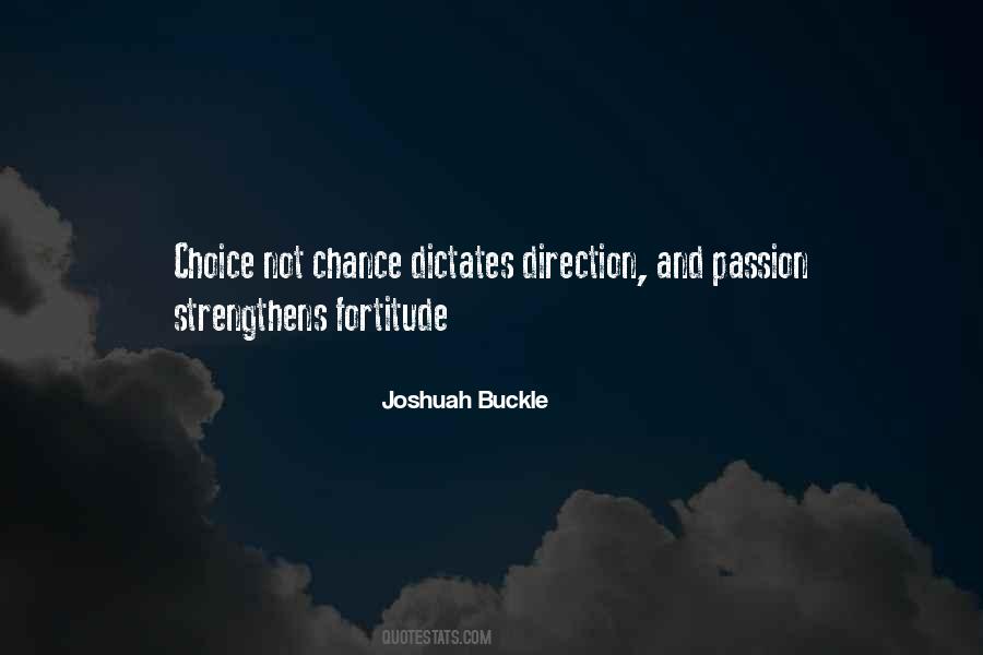 Choice Not Chance Quotes #1546306