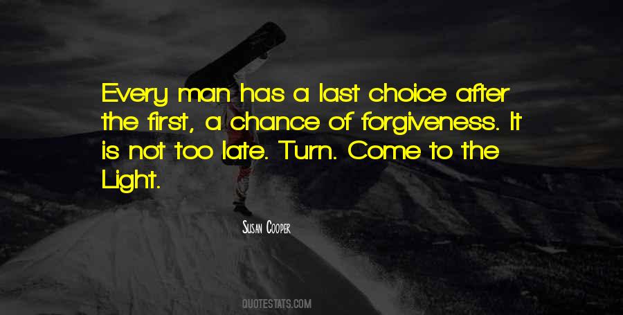 Choice Not Chance Quotes #596633