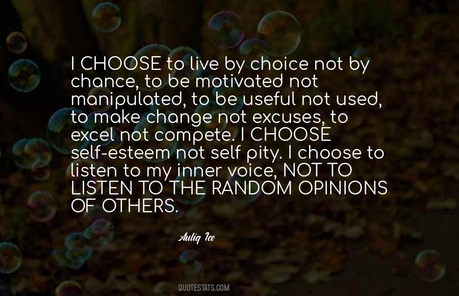 Choice Not Chance Quotes #717884