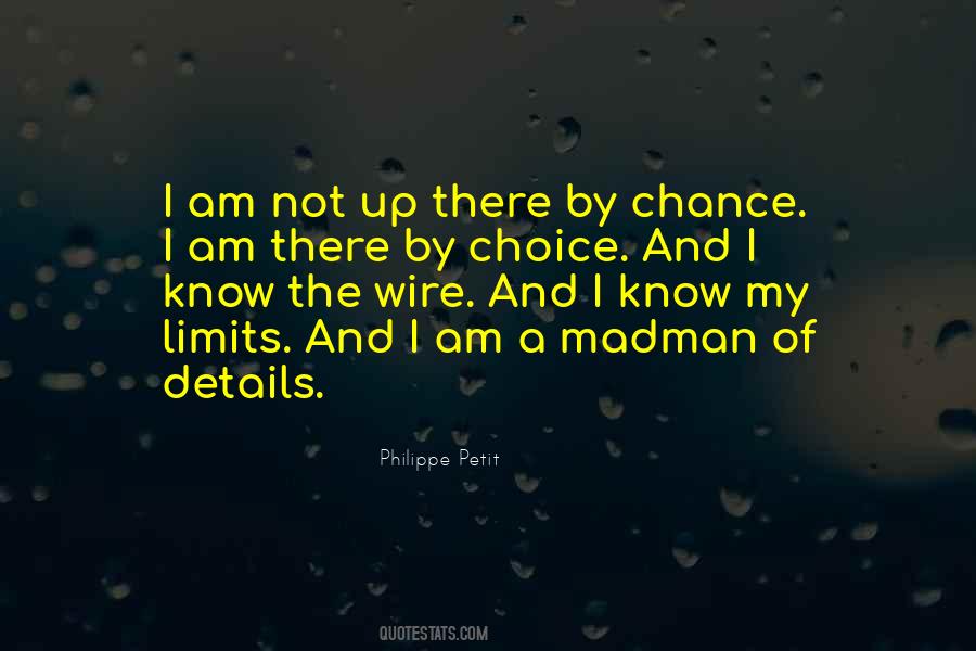 Choice Not Chance Quotes #761501