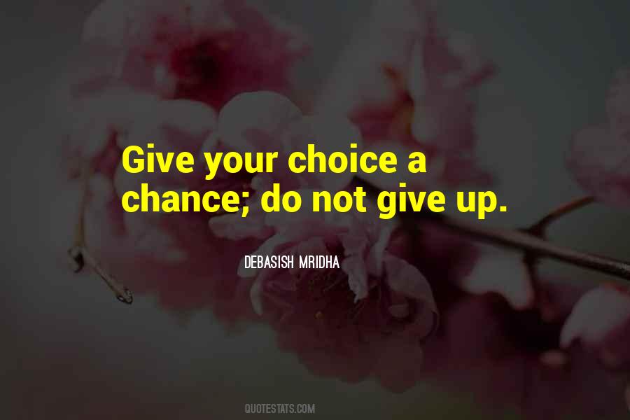 Choice Not Chance Quotes #94649